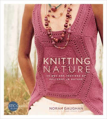 Knitting Nature: 39 Designs Inspired by Patterns in Nature 1