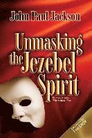 bokomslag Unmasking the Jezebel Spirit