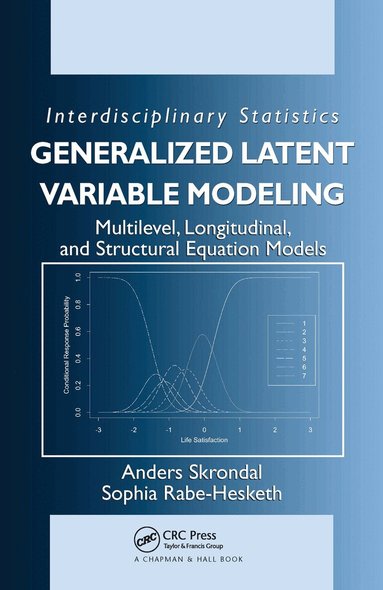 Anders Skrondal, Sophia Rabe-Hesketh - Generalized Latent Variable Modeling, Inbunden