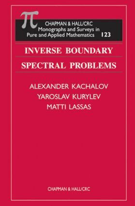 Alexander Kachalov, Yaroslav Kurylev, Matti Lassas - Inverse Boundary Spectral Problems, Inbunden
