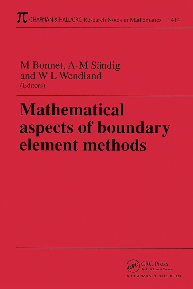 Marc Bonnet, Anna-Margarete Sandig, Wolfgang L Wendland, France) Bonnet, Marc (Lab de Mecanique Solides, Palaiseau, Cedex, Germany) Sandig, Anna-Margarete (University of Stuttgart, Stuttgart, Germany) Wendland, Wolfgang L (University of Stuttgart, Stuttgart - Mathematical Aspects of Boundary Element Methods, Häftad