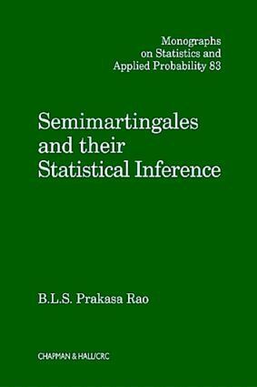 B.L.S. Prakasa Rao - Semimartingales and their Statistical Inference, Inbunden