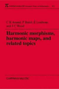 bokomslag Harmonic Morphisms, Harmonic Maps and Related Topics