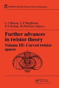 bokomslag Further Advances in Twistor Theory, Volume III