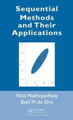 Nitis Mukhopadhyay, Basil M. de Silva, Basil M. De Silva - Sequential Methods and Their Applications, Inbunden