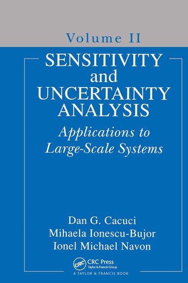 Dan G. Cacuci, Mihaela Ionescu-Bujor, Ionel Michael Navon - Sensitivity and Uncertainty Analysis, Volume II, Inbunden