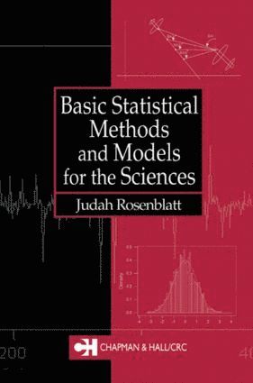 bokomslag Basic Statistical Methods and Models for the Sciences