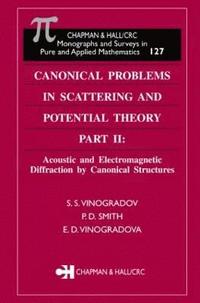 bokomslag Canonical Problems in Scattering and Potential Theory Part II