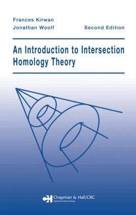 Frances Kirwan, Jonathan Woolf - Introduction to Intersection Homology Theory, Inbunden