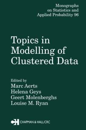 Marc Aerts, Geert Molenberghs, Louise M. Ryan, Helena Geys - Topics in Modelling of Clustered Data, Inbunden