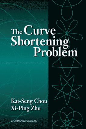 Kai-Seng Chou, Xi-Ping Zhu, XI-Ping Zhu - Curve Shortening Problem, Inbunden