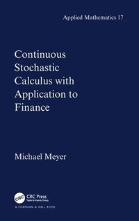 bokomslag Continuous Stochastic Calculus with Applications to Finance
