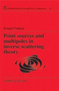 bokomslag Point Sources and Multipoles in Inverse Scattering Theory