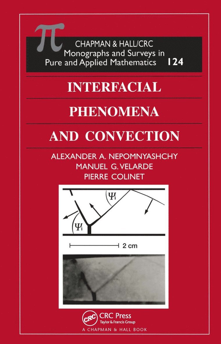 Alexander A. Nepomnyashchy, Manuel G. Velarde, Pierre Colinet - Interfacial Phenomena and Convection, Inbunden