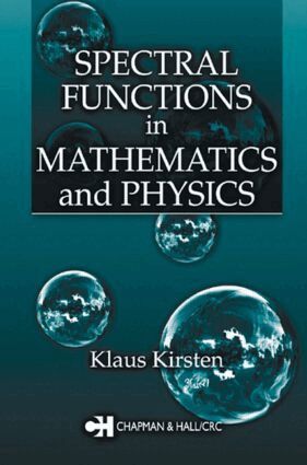 Klaus Kirsten - Spectral Functions in Mathematics and Physics, Inbunden