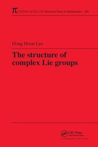 bokomslag The Structure of Complex Lie Groups
