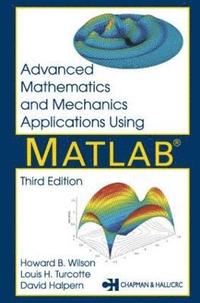 bokomslag Advanced Mathematics and Mechanics Applications Using MATLAB