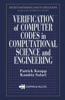 Patrick Knupp, Kambiz Salari - Verification of Computer Codes in Computational Science and Engineering, Inbunden
