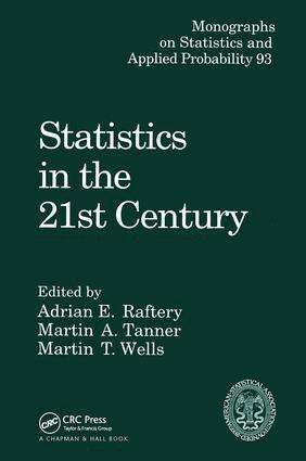 Adrian E. Raftery, Martin A. Tanner, Martin T. Wells - Statistics in the 21st Century, Häftad