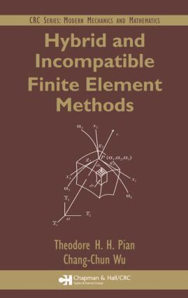 Theodore H.H. Pian, Chang-Chun Wu - Hybrid and Incompatible Finite Element Methods, Inbunden