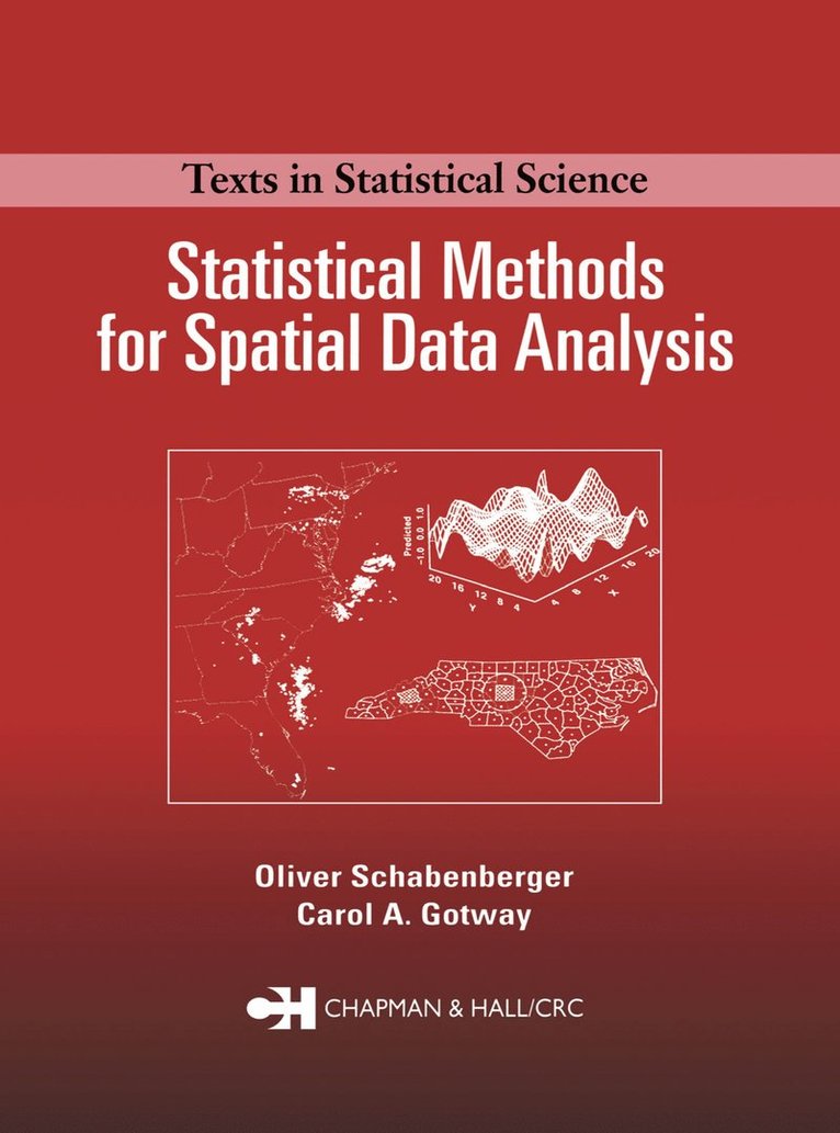 Oliver Schabenberger, Carol A. Gotway - Statistical Methods for Spatial Data Analysis, Inbunden