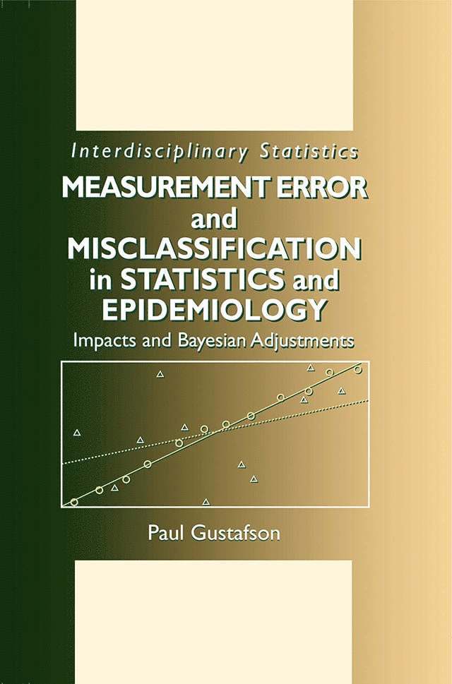 Paul Gustafson - Measurement Error and Misclassification in Statistics and Epidemiology, Inbunden