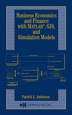 bokomslag Business Economics and Finance with MATLAB, GIS, and Simulation Models