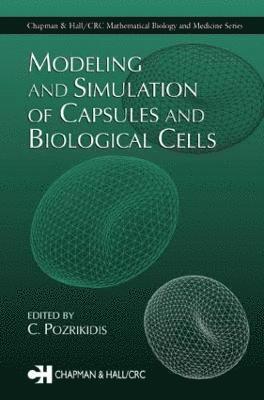 Modeling and Simulation of Capsules and Biological Cells 1