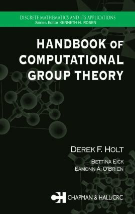 Derek F. Holt, Bettina Eick, Eamonn A. O'Brien - Handbook of Computational Group Theory, Inbunden