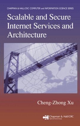 Cheng-Zhong Xu - Scalable and Secure Internet Services and Architecture, Inbunden