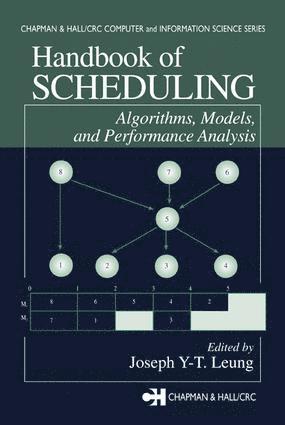 Joseph Y-T. Leung, Joseph Y-T Leung - Handbook of Scheduling, Inbunden