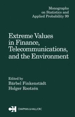 Extreme Values in Finance, Telecommunications, and the Environment 1