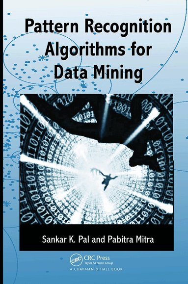 Sankar K. Pal, Pabitra Mitra - Pattern Recognition Algorithms for Data Mining, Inbunden
