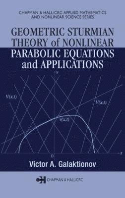Geometric Sturmian Theory of Nonlinear Parabolic Equations and Applications 1