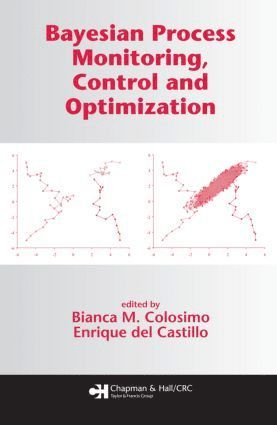 Bayesian Process Monitoring, Control and Optimization 1