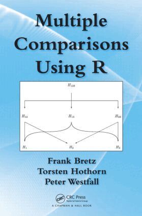 Frank Bretz, Torsten Hothorn, Peter Westfall - Multiple Comparisons Using R, Inbunden