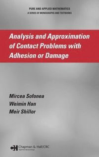 bokomslag Analysis and Approximation of Contact Problems with Adhesion or Damage