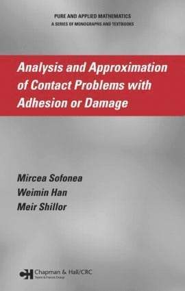 Mircea Sofonea, Weimin Han, Meir Shillor, France) Sofonea, Mircea (University of Perpignan, USA) Han, Weimin (University of Iowa, Iowa City, USA) Shillor, Meir (Oakland University, Michigan - Analysis and Approximation of Contact Problems with Adhesion or Damage, Inbunden