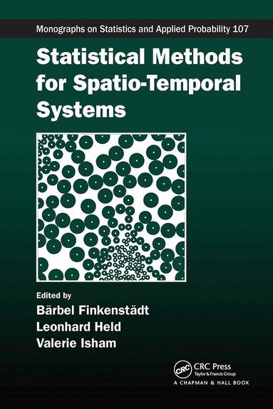 Barbel Finkenstadt, Leonhard Held, Valerie Isham - Statistical Methods for Spatio-Temporal Systems, Inbunden