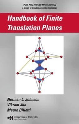 Handbook of Finite Translation Planes 1
