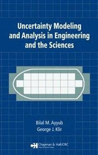 bokomslag Uncertainty Modeling and Analysis in Engineering and the Sciences