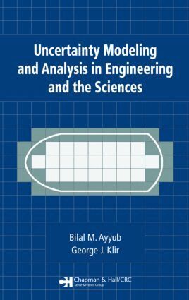 Bilal M. Ayyub, George J. Klir - Uncertainty Modeling and Analysis in Engineering and the Sciences, Inbunden