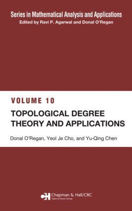 Yeol Je Cho, Yu-Qing Chen - Topological Degree Theory and Applications, Inbunden