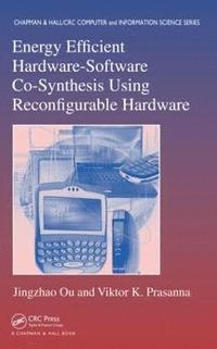 bokomslag Energy Efficient Hardware-Software Co-Synthesis Using Reconfigurable Hardware