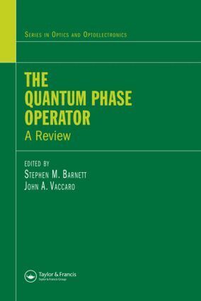 Stephen M. Barnett, Joan Vaccaro - Quantum Phase Operator, Inbunden