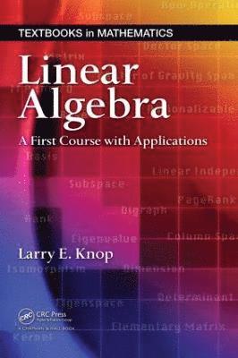 Larry E. Knop, USA) Knop, Larry E. (Hamilton College, Clinton, New York - Linear Algebra, Inbunden