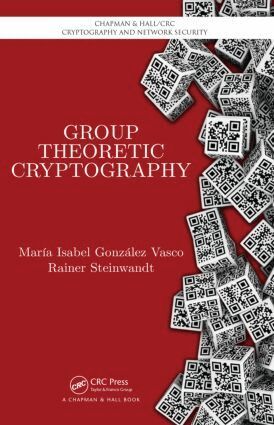 Maria Isabel González Vasco, Rainer Steinwandt - Group Theoretic Cryptography, Inbunden