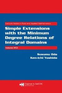 bokomslag Simple Extensions with the Minimum Degree Relations of Integral Domains