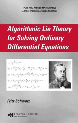 Fritz Schwarz - Algorithmic Lie Theory for Solving Ordinary Differential Equations, Inbunden