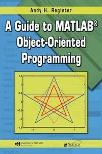 bokomslag Guide to MATLAB Object-Oriented Programming